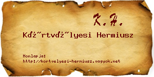 Körtvélyesi Hermiusz névjegykártya